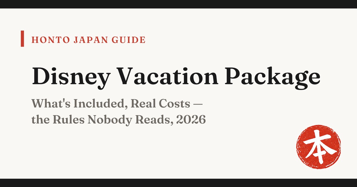 Tokyo Disney Resort Vacation Package guide 2026 — Honto Japan