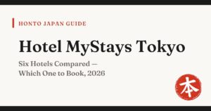 Hotel MyStays Tokyo comparison 2026 — Honto Japan