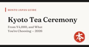 Kyoto tea ceremony guide 2026 — Honto Japan