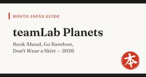 teamLab Planets Tokyo tickets guide 2026 — Honto Japan