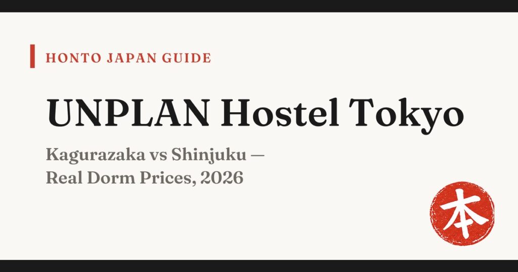 UNPLAN hostel Tokyo guide 2026 — Honto Japan
