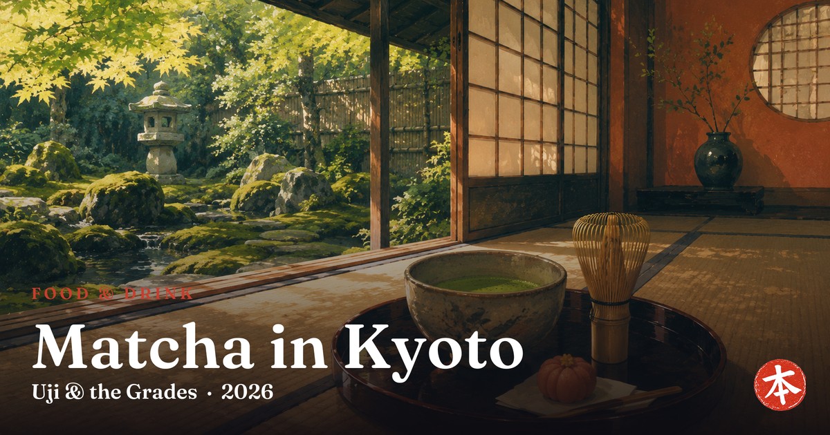 Matcha in Kyoto — Honto Japan