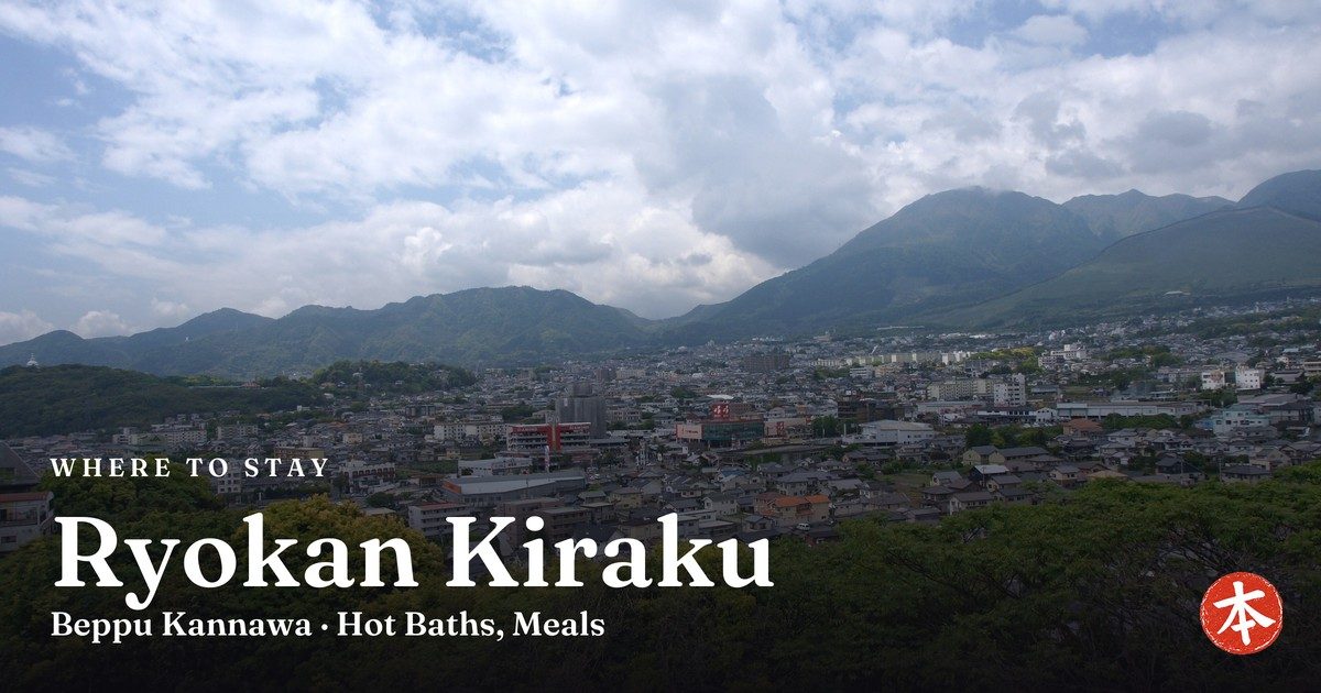 Ryokan Kiraku Beppu Kannawa · Hot Baths, Meals