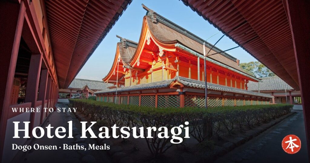 Hotel Katsuragi Dogo Onsen · Baths, Meals