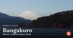 Bangakuro Hakone · In-Room Onsen, Meals