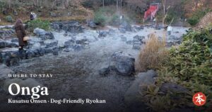 Onga Kusatsu Onsen · Dog-Friendly Ryokan