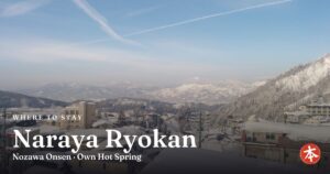 Naraya Ryokan Nozawa Onsen · Own Hot Spring