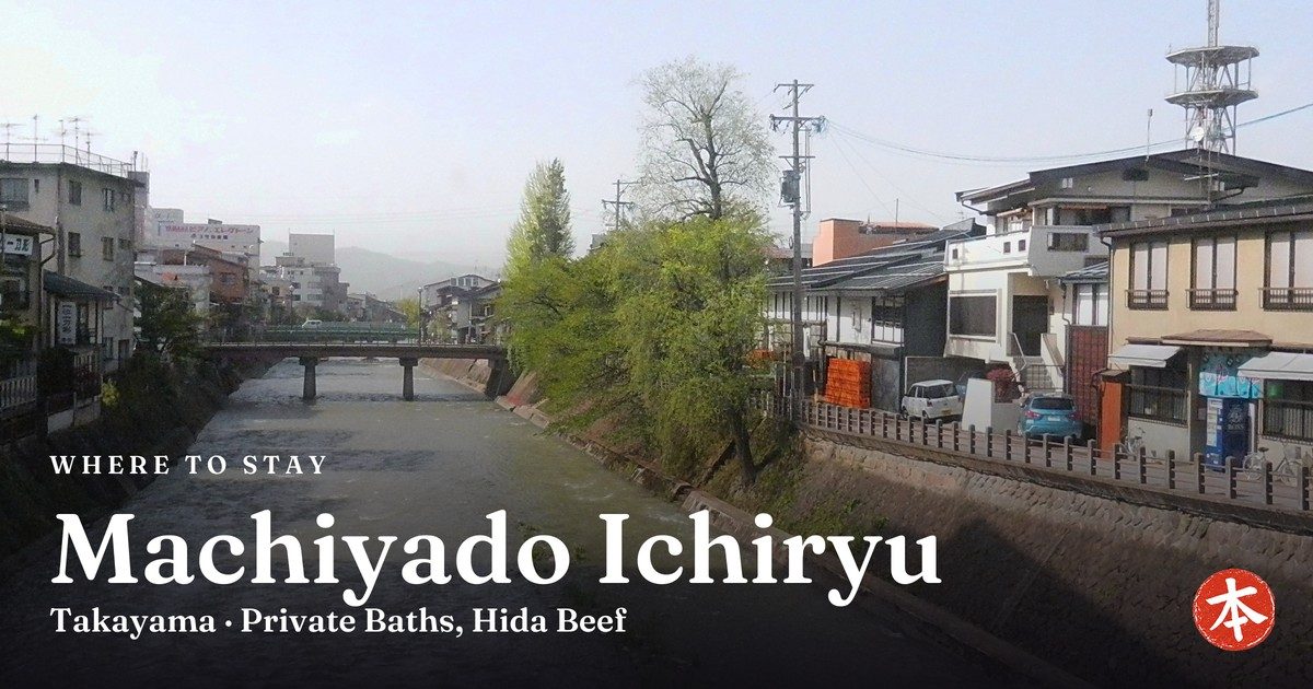 Machiyado Ichiryu Takayama · Private Baths, Hida Beef