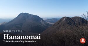 Hananomai Yufuin · Room-Only Onsen Inn
