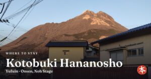 Kotobuki Hananosho Yufuin · Onsen, Noh Stage