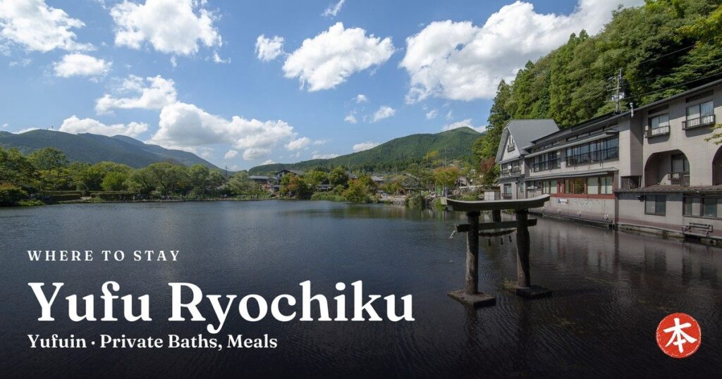 Yufu Ryochiku Yufuin · Private Baths, Meals